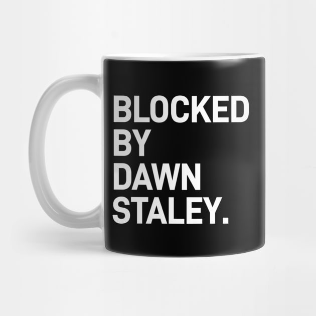 Blocked By Dawn Staley by VIQRYMOODUTO